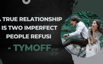 A True Relationship is Two Imperfect People refusing - tymoff