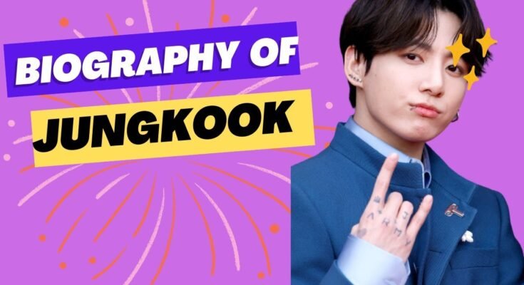 BTS Jungkook Biography